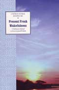 Present Fresh Wakefulness
