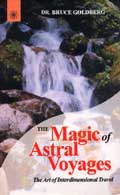 The magic of astral voyages- the art of interdimensional travel