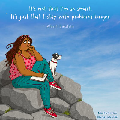 I stay with problems longer