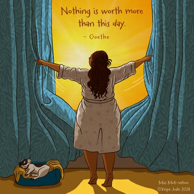 Nothing is worth more than this day